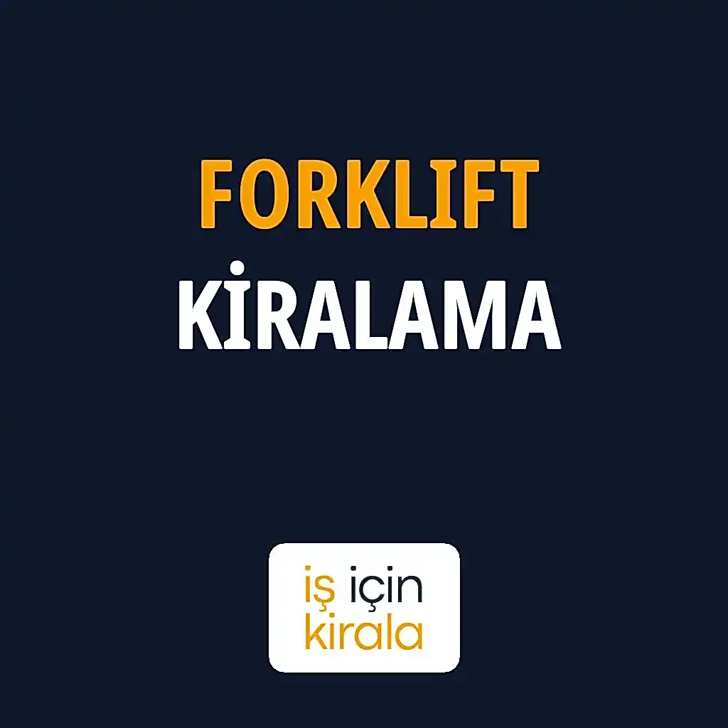 Forklift Kiralama Hizmetleri
